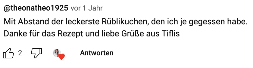 YouTube Kommentar: Mit Abstand der leckerste Rüblikuchen, den ich je gegessen habe.